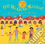 Off We Go to Mexico!
