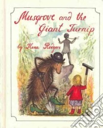 Musgrove and the Giant Turnip libro in lingua di Rodgers Ilona