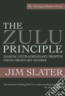 The Zulu Principle libro in lingua di Slater Jim
