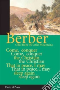 Berber: Odes from the Atlas Mountains libro in lingua di Peyron Michael (EDT)