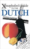 Xenophobe's Guide to the Dutch libro str