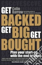 Get Backed, Get Big, Get Bought