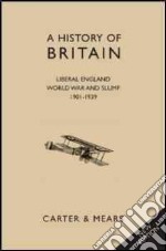 Liberal England, World War and Slump 1901-1939