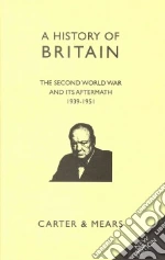 The Second World War and Its Aftermath, 1939-1951