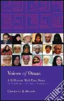 Voices of Oman libro in lingua di Olson Charles J. Ph.D. (EDT)