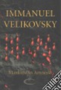 Mankind in Amnesia libro in lingua di Velikovsky Immanuel