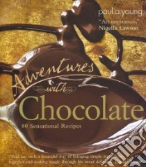 Adventures With Chocolate libro in lingua di Young Paul A., Schonnemann Anders (PHT)