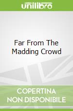 Far From The Madding Crowd