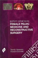 Expert Opinions in Female Pelvic Medicine and Reconstructive Surgery