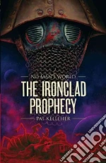 The Ironclad Prophesy