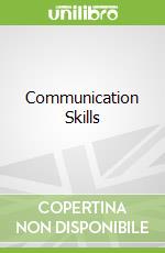 Communication Skills libro in lingua