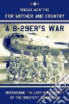 For Mother and Country - a B-29er's War libro str
