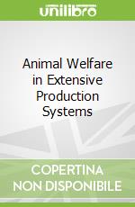 Animal Welfare in Extensive Production Systems
