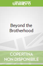 Beyond the Brotherhood libro str