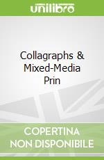 Collagraphs & Mixed-Media Prin libro in lingua di Brenda Hall