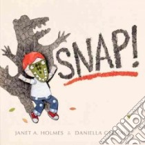 Snap! libro in lingua di Holmes Janet A., Germain Daniella (ILT)