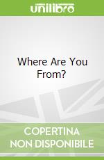 Where Are You From? libro in lingua di Kim In-sook, Kook Seol-hui (ILT), Cowley Joy (EDT)