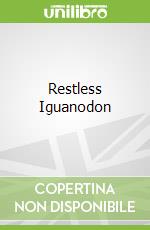 Restless Iguanodon