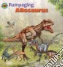 Rampaging Allosaurus libro in lingua di Big & Small (COR), Forbes Scott (EDT)