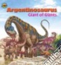 Argentinosaurus, Giant of Giants libro in lingua di Forbes Scott