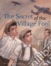 The Secret of the Village Fool libro str