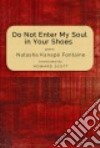 Do Not Enter My Soul in Your Shoes libro str