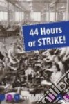44 Hours or Strike! libro str