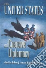 United States and Coercive Diplomacy