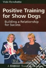 Positive Training for Show Dogs