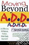 Moving Beyond A.D.D./A.D.H.D. libro str