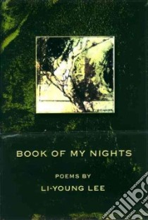 Book of My Nights libro in lingua di Lee Li-Young