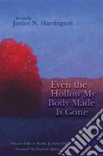 Even the Hollow My Body Made Is Gone