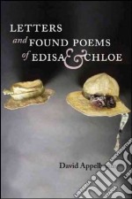 Letters and Found Poems of Edisa & Chloe