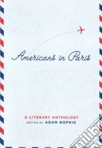 Americans in Paris libro in lingua di Gopnik Adam (EDT)
