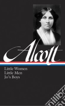 Little Women, Little Men, Jo's Boys libro in lingua di Alcott Louisa May, Showalter Elaine (EDT)