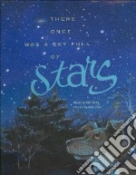 There Once Was a Sky Full of Stars