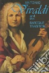 Antonio Vivaldi and the Baroque Tradition libro str