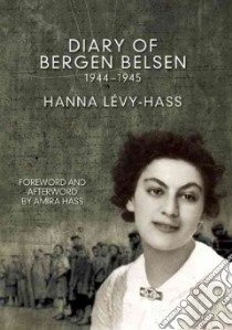 Diary of Bergen-Belsen libro in lingua di Levy-Hass Hanna, Hand Sophie (TRN), Hass Amira (INT)