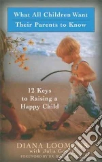 What All Children Want Their Parents To Know