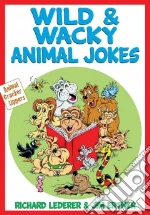 Wild and Wacky Animal Jokes