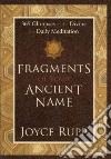Fragments of Your Ancient Name libro str