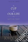 The Cup of Our Life libro str