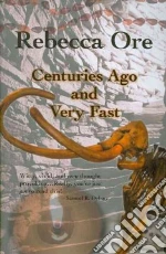 Centuries Ago and Very Fast libro str