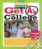 How to Get A's in College