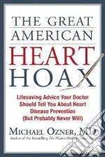 The Great American Heart Hoax