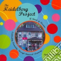 The Heidelberg Project libro in lingua di McLean Linda K.