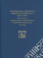 The Extramural Sanctuary of Demeter and Persephone at Cyrene, Libya: Final Reports