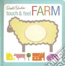 Touch & Feel Farm libro in lingua di Dwell Studio