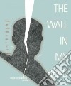 The Wall in My Head libro str