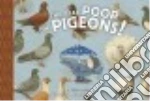The Real Poop on Pigeons!